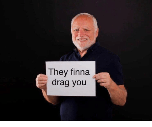 they-finna-drag-you-63041909.png