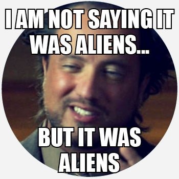 I-Am-Not-Saying-It-Alien-Meme.jpg